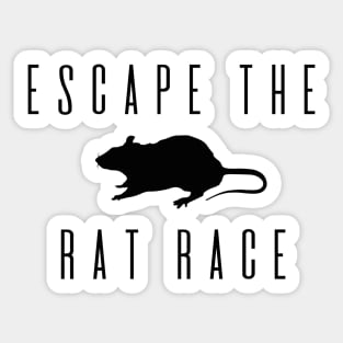 Escape the rat race Sticker